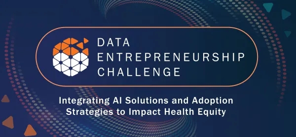 Data Entrepreneurship Challenge. Integrating A I Solutions and Adoption Strategies to Impact Health Equity